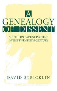 A Genealogy of Dissent di David Stricklin edito da The University Press of Kentucky
