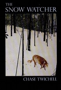 The Snow Watcher: Poems di Chase Twichell edito da Ontario Review Press