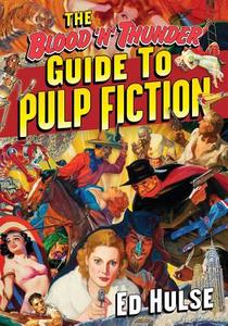 The Blood 'n' Thunder Guide to Pulp Fiction di Ed Hulse edito da Createspace