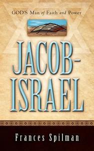 Jacob-Israel di Frances Spilman edito da XULON PR