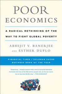 Poor Economics di Abhijit Banerjee, Esther Duflo edito da Hachette Book Group USA