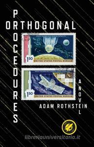 Orthogonal Procedures di Rothstein Adam edito da Underland Press