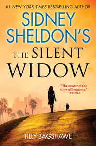 Sidney Sheldon's the Silent Widow: A Sidney Sheldon Novel di Sidney Sheldon, Tilly Bagshawe edito da CROOKED LANE BOOKS