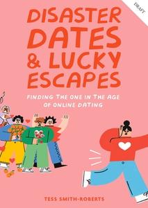 Disaster Dates & Lucky Escapes di Tess Smith-Roberts edito da KYLE BOOKS