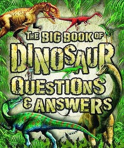 The Big Book Of Dinosaur Q&a di Dixon, Dougal Dixon edito da Octopus Publishing Group