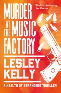 Murder At The Music Factory di Lesley Kelly edito da Sandstone Press Ltd