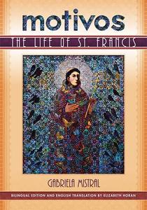 Motivos: The Life of St. Francis di Gabriela Mistral edito da BILINGUAL REVIEW PR
