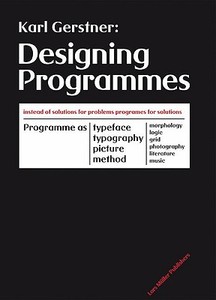 Designing Programmes di Karl Gerstner edito da Lars Muller Publishers