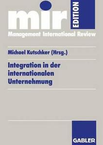 Integration in der internationalen Unternehmung edito da Gabler Verlag