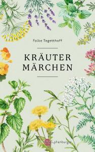 Kräutermärchen di Folke Tegetthoff edito da Nymphenburger