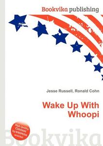 Wake Up With Whoopi edito da Book On Demand Ltd.