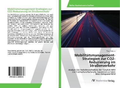 Mobilitätsmanagement-Strategien zur CO2-Reduzierung im Straßenverkehr di Timo Scherer edito da AV Akademikerverlag
