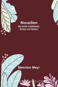 Novellen di Melchior Meyr edito da Alpha Editions