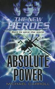 Absolute Power di Michael Carroll edito da HarperCollins Publishers