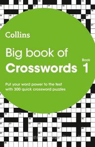 Big Book Of Crosswords Book 1 di Collins Puzzles edito da Harpercollins Publishers