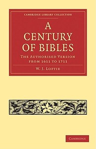 A Century of Bibles di W. J. Loftie edito da Cambridge University Press