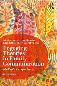 Engaging Theories in Family Communication edito da Taylor & Francis Ltd