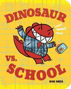 Dinosaur vs. School di Bob Shea edito da Disney-Hyperion