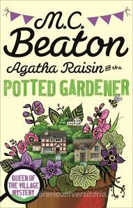 Agatha Raisin and the Potted Gardener di M. C. Beaton edito da Little, Brown Book Group