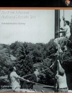 Andrew Johnson National Historic Site Administrative History di Cameron Binkley, National Park Service edito da Createspace