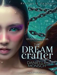 The Dream Crafter di Danielle Monsch edito da Tantor Audio