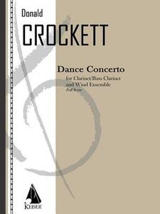 Dance Concerto: For Solo Clarinet/Bass Clarinet and Wind Ensemble edito da Lauren Keiser Music Publishing