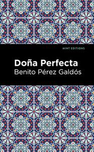 Dona Perfecta di Benito Perez Galdos edito da Graphic Arts Books