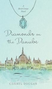 Diamonds On The Danube di Dougan Cheryl Dougan edito da Friesenpress