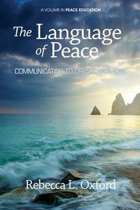 The Language of Peace di Rebecca L. Oxford edito da Information Age Publishing