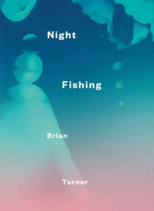 Night Fishing di Brian Turner edito da Victoria University Press