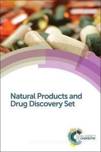 Natural Products And Drug Discovery Set edito da Royal Society Of Chemistry