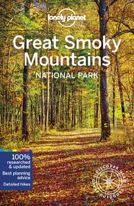 Lonely Planet Great Smoky Mountains National Park di Lonely Planet, Amy C Balfour, Kevin Raub, Regis St Louis, Greg Ward edito da Lonely Planet Global Limited