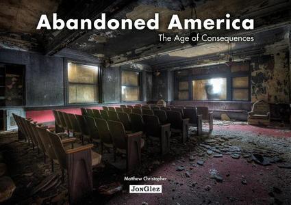 Abandoned America di Matthew Christopher edito da Editions Jonglez