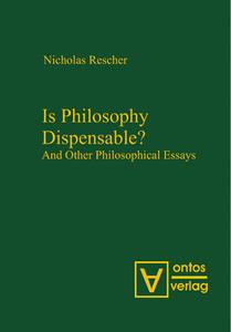 Is Philosophy Dispensable? di Nicholas Rescher edito da De Gruyter