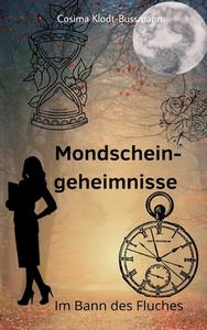 Mondscheingeheimnisse di Cosima Klodt-Bussmann edito da tredition