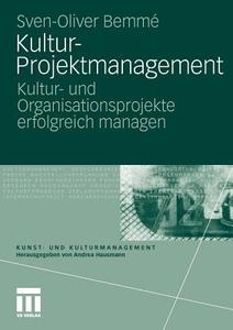 Kultur-projektmanagement di Sven-Oliver Bemme edito da Springer Fachmedien Wiesbaden