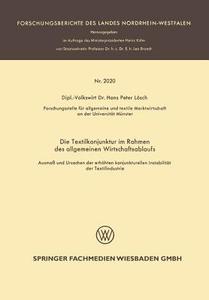 Die Textilkonjunktur im Rahmen des allgemeinen Wirtschaftsablaufs di Hans Peter Lösch edito da VS Verlag für Sozialwissenschaften