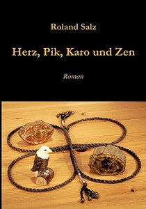 Herz, Pik, Karo und Zen di Roland Salz edito da Books on Demand