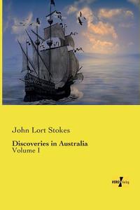 Discoveries in Australia di John Lort Stokes edito da Vero Verlag