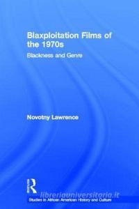 Blaxploitation Films of the 1970s di Novotny (Southern Illinois University-Carbondale Lawrence edito da Taylor & Francis Ltd