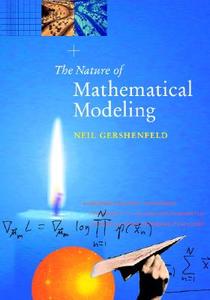 The Nature Of Mathematical Modeling di Neil Gershenfeld edito da Cambridge University Press