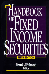 The Handbook Of Fixed Income Securities di Frank J. Fabozzi, Irving M. Pollack edito da Mcgraw-hill Education - Europe