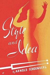Style and Idea di Arnold Schoenberg edito da Philosophical Library