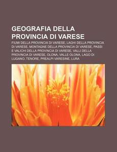 Geografia Della Provincia Di Varese: Fiu di Fonte Wikipedia edito da Books LLC, Wiki Series