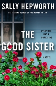 The Good Sister di Sally Hepworth edito da ST MARTINS PR