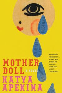 Mother Doll di Katya Apekina edito da OVERLOOK PR