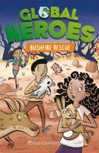 Global Heroes: Bushfire Rescue di Damian Harvey edito da Hachette Children's Group