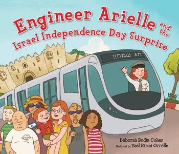 Engineer Arielle and the Israel Independence Day Surprise di Deborah Cohen edito da KAR BEN PUB