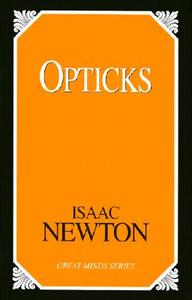 Opticks di Sir Isaac Newton edito da Prometheus Books