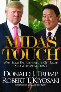 Midas Touch di Donald J. Trump, Robert T. Kiyosaki edito da Plata Publishing